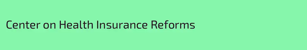 Center on Health Insurance Reforms